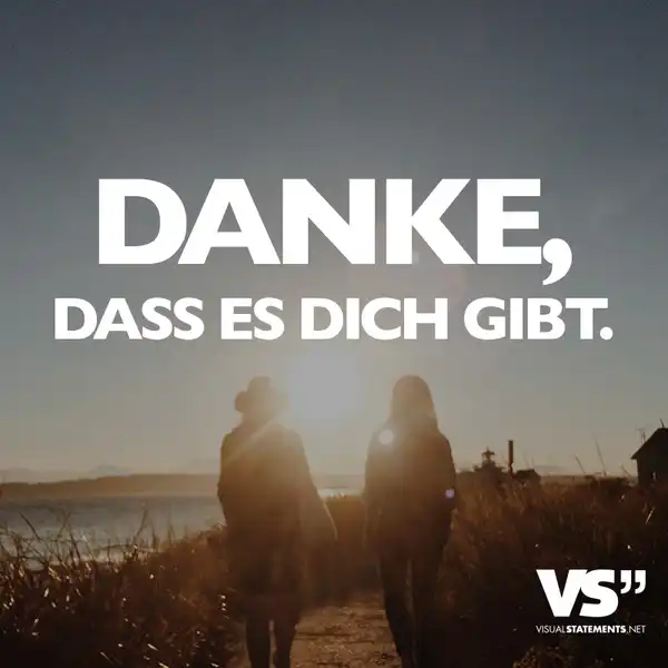 Danke das es dich gibt!