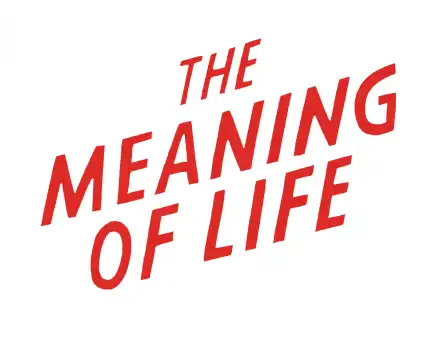 The Meaning of Life