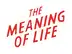 The Meaning of Life