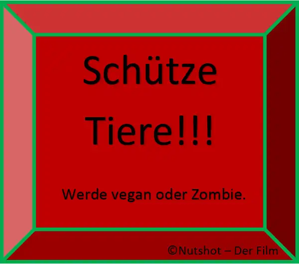 Schütze Tiere => Werde vegan oder Zombie