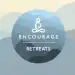 ENCOURAGE Retreats